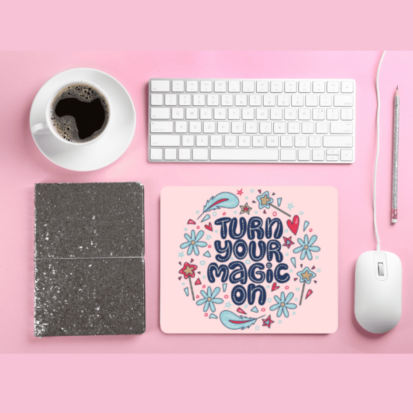 Turn Your Magic On Mousepad