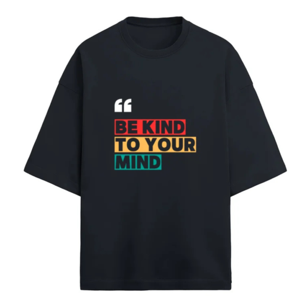 Be Kind To Your Mind Oversized Terry Tshirt