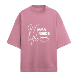 Mama Needs Coffee Oversized Terry Tshirt